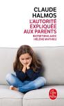 L'Autorité Expliquée Aux Parents ; Entretiens Avec Hélène Mathieu