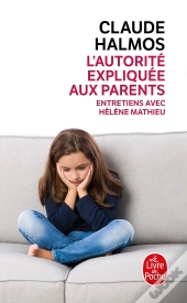 L'Autorité Expliquée Aux Parents ; Entretiens Avec Hélène Mathieu