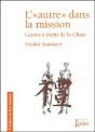 L'Autre Dans La Mission. Lecon A Partir De La Chine. L'Autre Et Les Autres N?4 - Preview