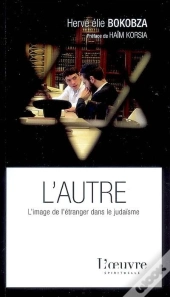 L'Autre ; L'Image De L'Étranger Dans Le Judaïsme