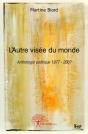 L'Autre Visée Du Monde ; Anthologie Poétique 1977-2007 - Preview