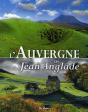L'Auvergne De Jean Anglade - Preview
