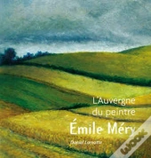 L'Auvergne Du Peintre Emile Méry