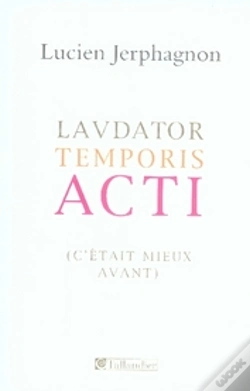 Capa do artigo Lavdator Temporis Acti ; (C'Était Mieux Avant)