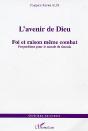 L'Avenir De Dieu ; Foi Et Raison Meme Combat ; Propositions Pour Le Monde De Demain - Preview