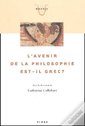 L'Avenir De La Philosophie Est-Il Grec ?