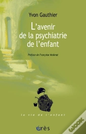 L'Avenir De La Psychiatrie De L'Enfant