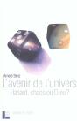 L'Avenir De L'Univers ; Hasard, Chaos Ou Dieu ? - Preview