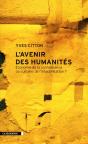 L'Avenir Des Humanités ; Économie De La Connaissance Ou Cultures De L'Interprétation ? - Preview