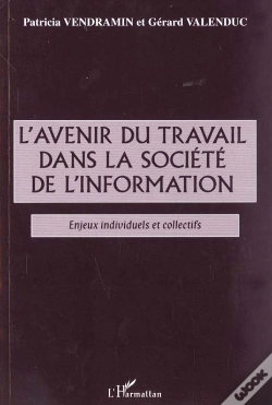 Capa do artigo L'Avenir Du Travail Dans La Societe De L'Information ; Enjeux Individuel Et Collectif