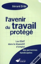 L'Avenir Du Travail Protégé (13e Édition)