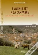 L'Avenir Est À La Campagne ; Solidarité, Proximité, Autosuffisance, Alternative