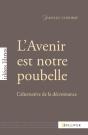 L'Avenir Est Notre Poubelle ; L'Alternative De La Décroissance - Preview