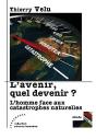 L'Avenir, Quel Devenir ? L'Homme Face Aux Catastrophes Naturelles - Preview