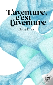 L'Aventure, C'Est L'Aventure