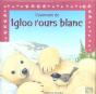L'Aventure De; Igloo L'Ours Blanc - Preview