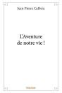 L'Aventure De Notre Vie ! - Preview