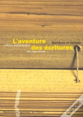 L'Aventure Des Ecritures ; Matieres Et Forme