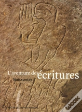 L'Aventure Des Ecritures T.1 Naissances