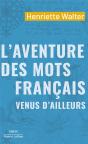 L'Aventure Des Mots Français Venus D'Ailleurs - Preview