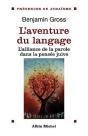 L'Aventure Du Langage : L'Alliance De La Parole Dans La Pensée Juive - Preview
