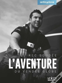 Capa do artigo L'Aventure Du Véndee Globe : Guirec Soudée