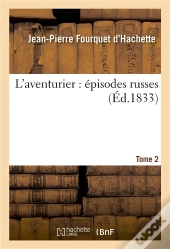 L'Aventurier : Episodes Russes. Tome 2