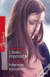 L'Aveu Impossible - Intenses Souvenirs