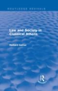 Law And Society In Classical Athens (Routledge Revivals)