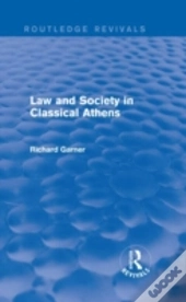 Law And Society In Classical Athens (Routledge Revivals)