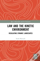 Law And The Kinetic Environment