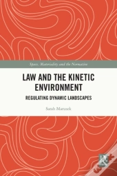 Law And The Kinetic Environment