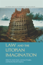 Law And The Utopian Imagination - Preview