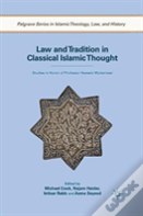 Law And Tradition In Classical Islamic Thought