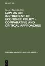 Law As An Instrument Of Economic Policy  Comparative And Critical Approaches - Preview