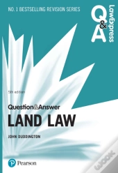 Law Express Question And Answer: Land Law, 5th Edition