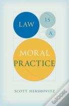 Law Is A Moral Practice