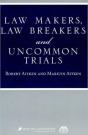 Law Makers, Law Breakers And Uncommon Trials - Preview