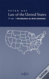Law Of The United States ; Introduction Au Droit Américain (3e Édition)
