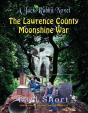 Lawrence County Moonshine War - Preview