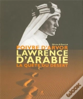 Lawrence D'Arabie ; La Quête Du Désert
