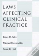 Laws Affecting Clinical Practice