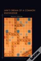 Law'S Dream Of A Common Knowledge