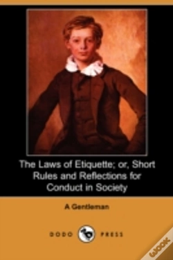 Capa do artigo Laws Of Etiquette; Or, Short Rules And Reflections For Conduct In Society (Dodo Press)