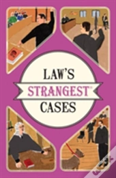 Law'S Strangest Cases