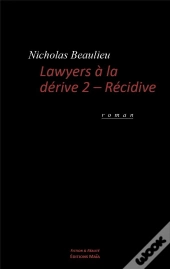Lawyers À La Dérive Tome 2 : Récidive