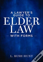 Lawyers Guide Elder Law With Forms