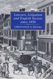 Lawyers, Litigation And English Society Since 1450