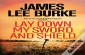 Lay Down My Sword And Shield