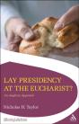Lay Presidency At The Eucharist? - Preview
